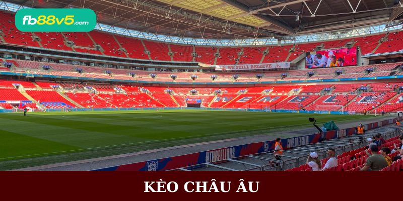 Kèo Châu Âu